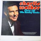 Close All the Honky Tonks lp by Charlie Walker