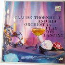 Claude Thornhill and His Orchestra lp Play for Dancing