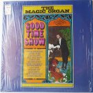 The Magic Organ Good Time Show lp by Various Artists The Magic Organ Good Time Show lp by Various Artists
