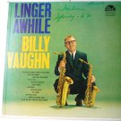 Linger Awhile lp by Billy Vaughn Linger Awhile lp by Billy Vaughn