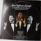 Jim Nabors Sings Love Me With All Your Heart lp- Stereo Jim Nabors Sings Love Me With All Your Heart lp- Stereo