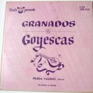 Granados Goyescas lp by Frieda Valenzi