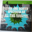 Stage and Screen Spectacular All-time Favorites lp by Various Stage and Screen Spectacular All-time Favorites lp by Various