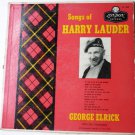 Songs of Harry Lauder - George Elrick with the Stargazers lp Songs of Harry Lauder - George Elrick with the Stargazers lp