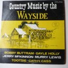 Country Music By the Wayside lp by Various
