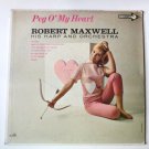 Peg o My Heart lp by Robert Maxwell