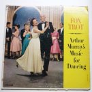 Fox Trot lp by Arthur Murrays Music for Dancing