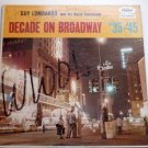 Decade on Broadway 1935 - 1945 lp by Guy Lombardo