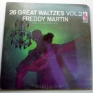 26 Great Waltzes Vol 2 lp by Freddy Martin 26 Great Waltzes Vol 2 lp by Freddy Martin
