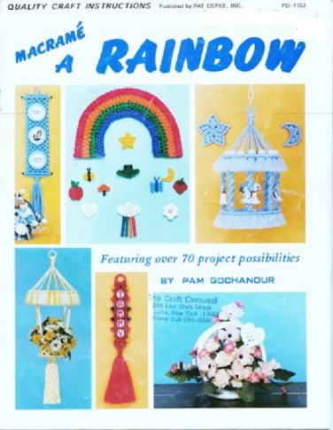 Macrame A Rainbow Over 70 Project Possibilities - Pam Gochanour