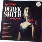 Toasting Derek Smith At The Piano lp - Stereo Toasting Derek Smith At The Piano lp - Stereo