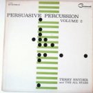 Persuasive Percussion lp Volume 2 - Terry Snyder