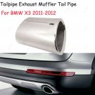1Pcs For BMW X3 2011-2012 Chrome Stainless Steel Exhaust Tail Muffler Tip Pipe