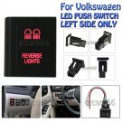 12V 3A Red LED ON-OFF Push Switch REVERSE LIGHTS For Volkswagen Amarok Left Side