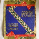 Amazing Short-Cut Recipes (Circa 1930's or 1940's)