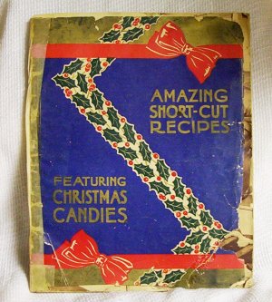 Amazing Short-Cut Recipes (Circa 1930's or 1940's)