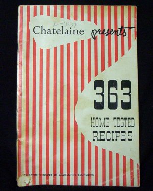 Chatelaine presents 363 Home Tested Recipes (1953)