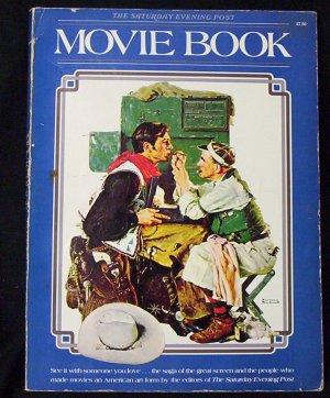 The Saturday Evening Post Movie Book (1977) Norman Rockwell's Gary Cooper on the Cover