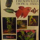 The Complete Aquarist's Guide to Freshwater Tropical Fishes - John Gilbert 1972