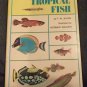 The Dell Encyclopedia of Tropical Fish - T. W. Julian - Hardcover