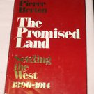 Pierre Berton The Promised  Land