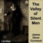 The Valley of Silent Men by James Oliver Curwood (Author) 1923