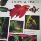 The Complete Aquarist's Guide to Freshwater Tropical Fishes