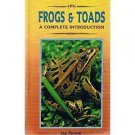 Frogs and Toads: A Complete Introduction by Jay Pyrom