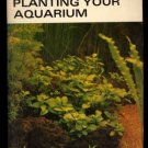 Enjoy Planting Your Aquarium