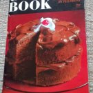 Pillsbury BAKE-OFF COOK BOOK 18th Annual Bake-Off 1967