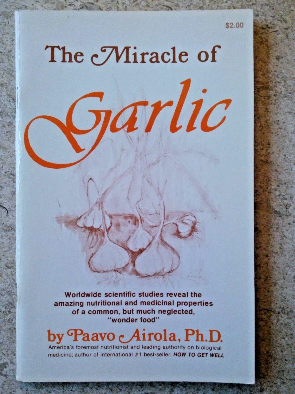 The Miracle of Garlic by Paavo O. Airola (1981, Paperback)