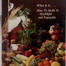 A Vegetarian Diet: What it is; How to Make it Healthful and Enjoyable 1978