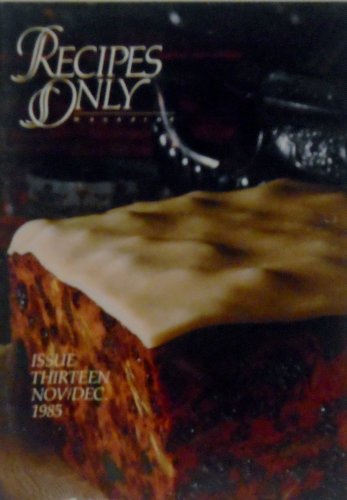 Recipes Only Magazine Nov/Dec 1985