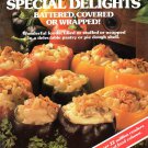 Quick and Delicious Special Delights  Battered, Covered or Wrapped!