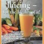 Juicing for the Health of It Alive Natural Guides 3 Siegfried Gursche
