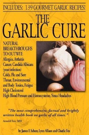The Garlic Cure by James F. Scheer