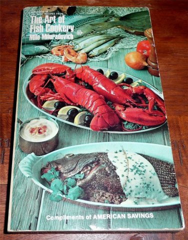 The Art Of Fish Cookery BY Milo Miloradovich 1963