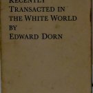Some Business Recently Transacted in the White World - Edward Dorn