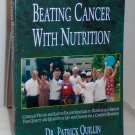 Beating Cancer with Nutrition Book - Dr. Patrick Quillin, PhD, RD, CNS