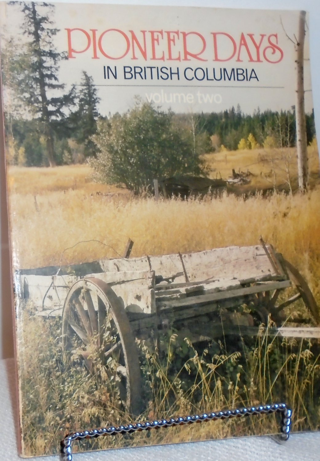 Pioneer Days in British Columbia volume two