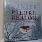WINTER by Pierre Berton and Andre Gallant