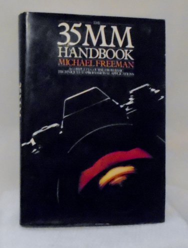 The 35MM Handbook ~ Michael Freeman 1980  Hardcover