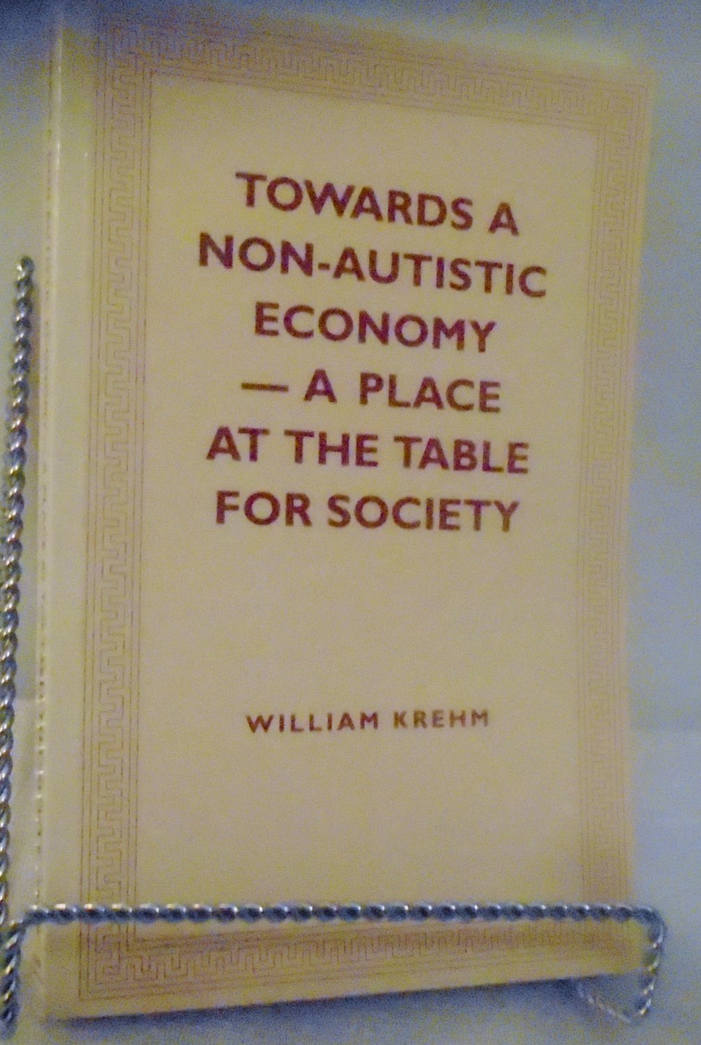 Towards a Non-Autistic Economy - A Place at the Table for Society