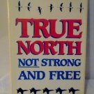 True North Not Strong and Free: Defending The Peaceable Kingdom in the Nuclear Age
