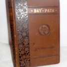 Bay-Path - J. G. Holland  -1882