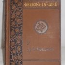 Lessons in Life J. G. Holland  -1881