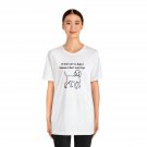 "If there are no dogs in heaven, I don't want to go" Unisex T-shirt "If there are no dogs in heaven, I don't want to go" Unisex T-shirt