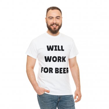 "Will work for beer" Men's Heavy Cotton Tee