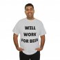 "Will work for beer" Men's Heavy Cotton Tee