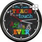 Classroom Teacher's Personalized Name Touches Lives Forever Gift Sign Wall Clock